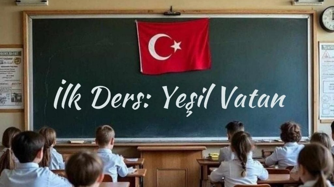 İLK DERS: YEŞİL VATAN 